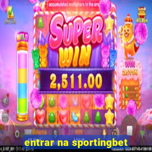 entrar na sportingbet